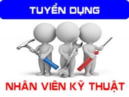 TUYỂN NHÂN VIÊN KỸ THUẬT